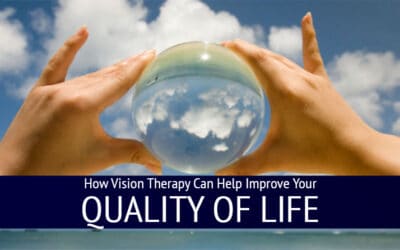 How Vision Therapy Can Help Improve Your Quality of life