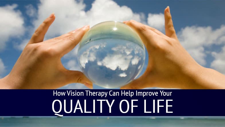 How Vision Therapy Can Help Improve Your Quality of life